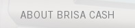 About Brisa Cash