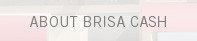 About Brisa Cash