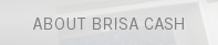 About Brisa Cash