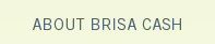 About Brisa Cash